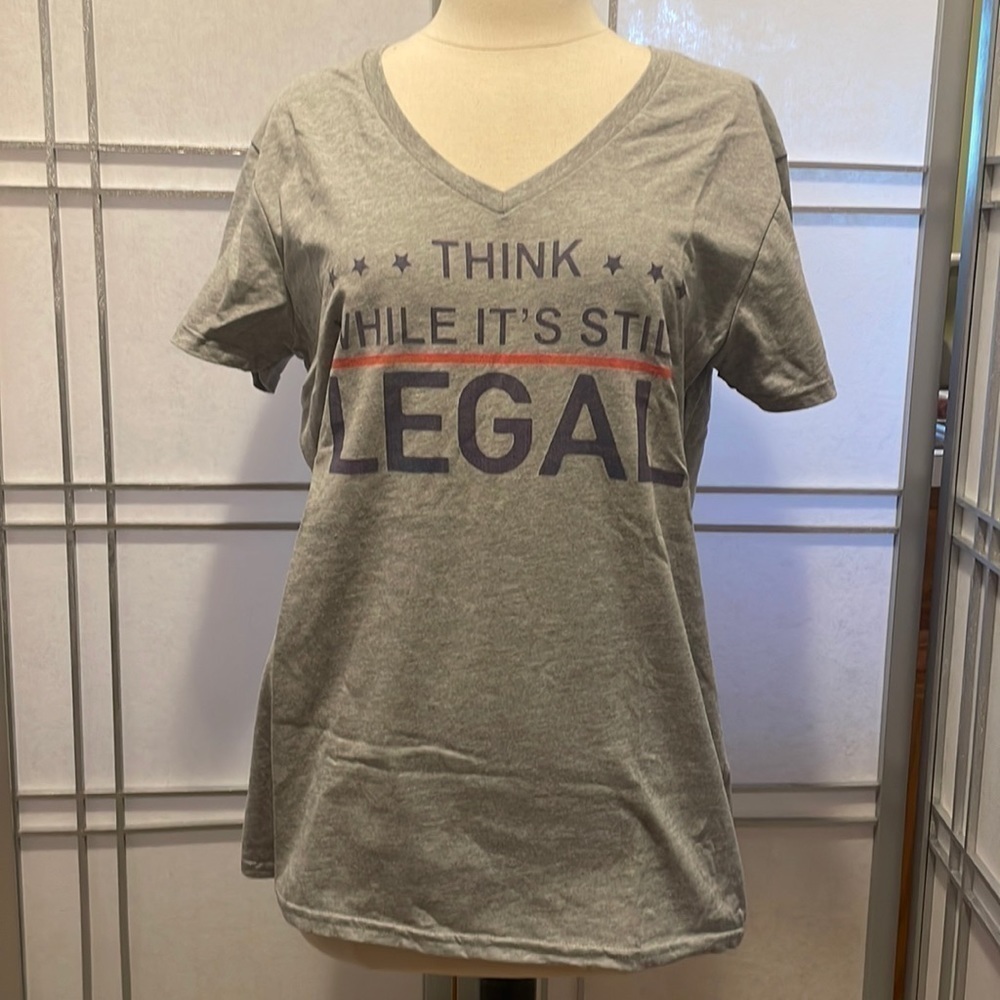 *NWOT Gray T-shirt “Think While It’s Still Legal” - Picture 1 of 2